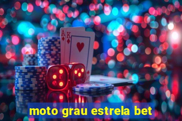 moto grau estrela bet