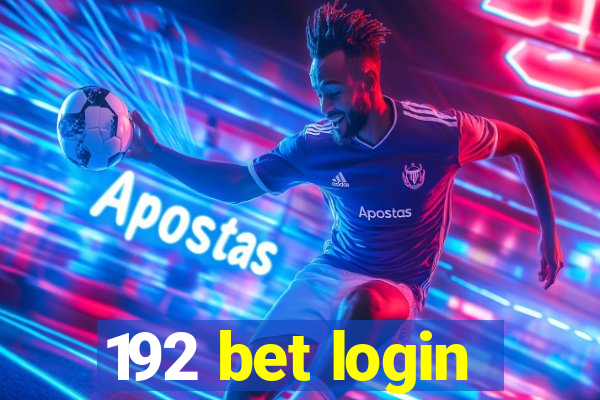 192 bet login