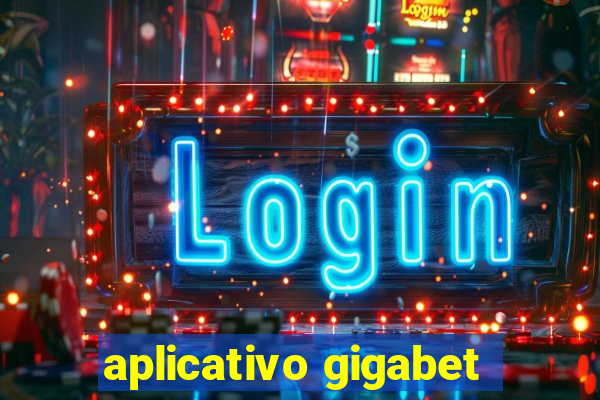 aplicativo gigabet