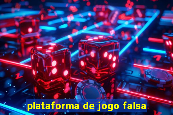 plataforma de jogo falsa