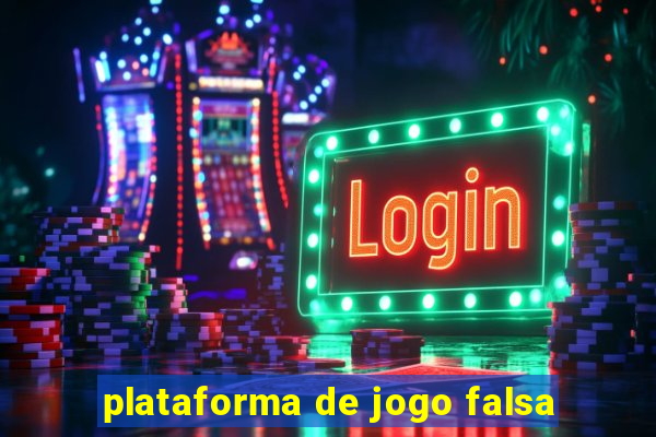 plataforma de jogo falsa