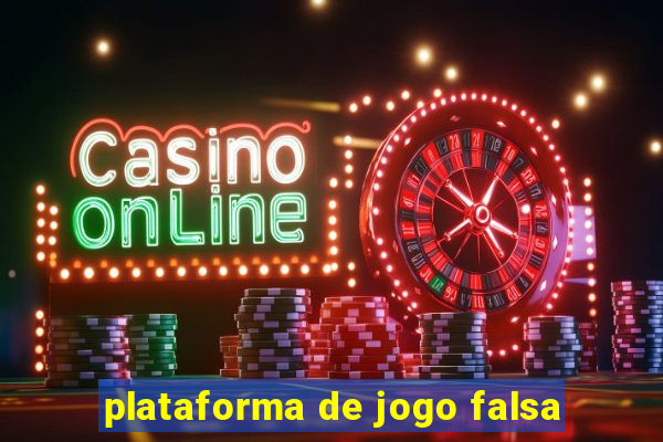 plataforma de jogo falsa