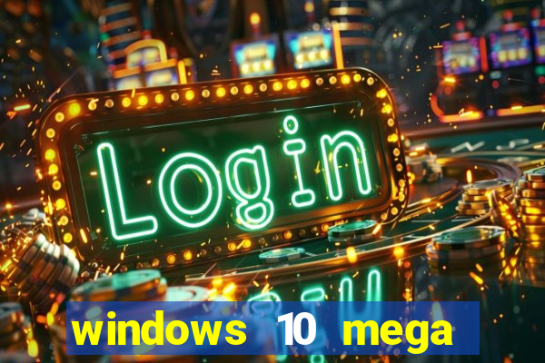 windows 10 mega lite download