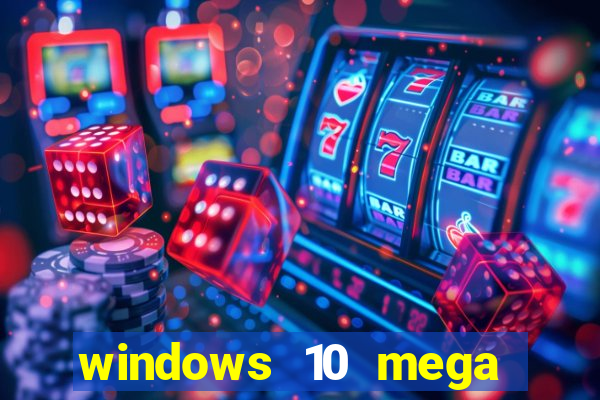 windows 10 mega lite download