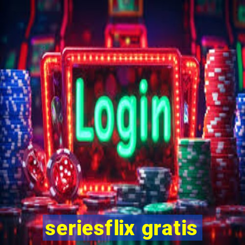 seriesflix gratis