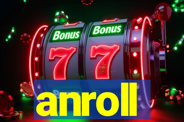 anroll