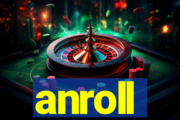 anroll