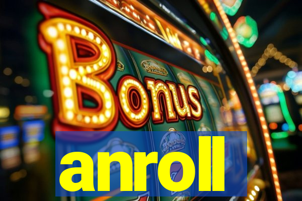 anroll