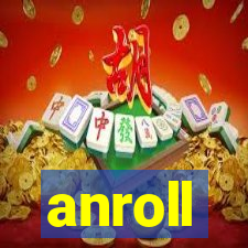 anroll