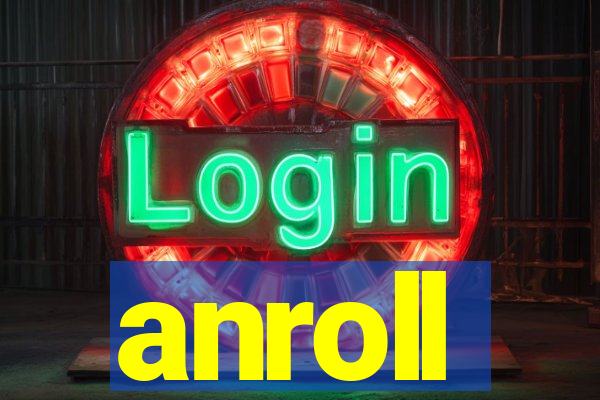 anroll