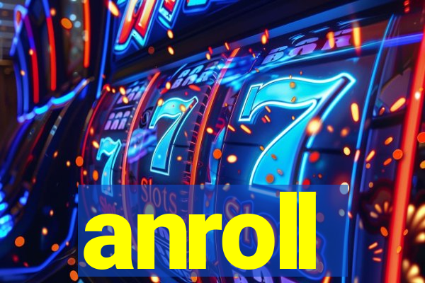 anroll