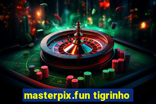 masterpix.fun tigrinho