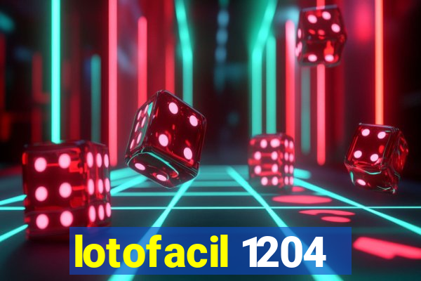 lotofacil 1204