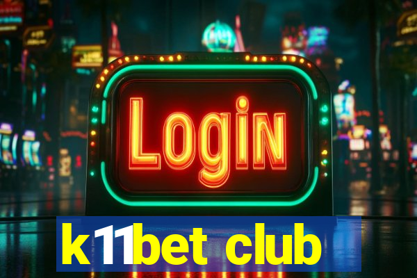 k11bet club