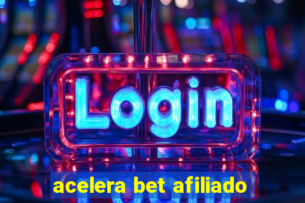 acelera bet afiliado