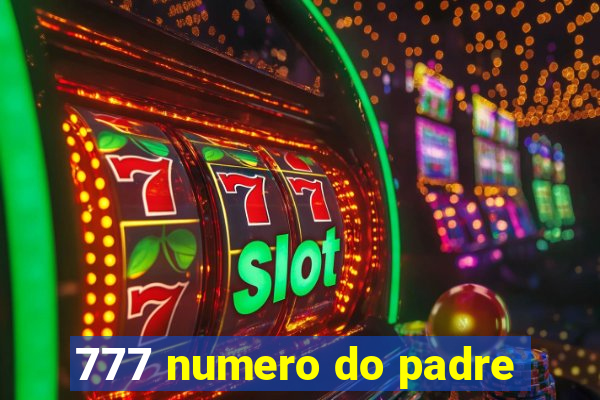 777 numero do padre