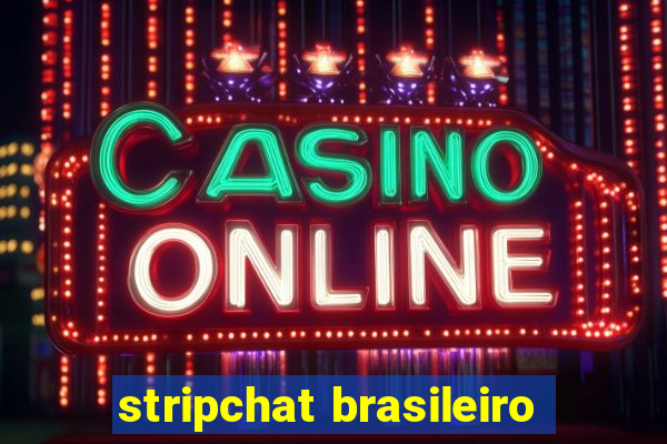 stripchat brasileiro