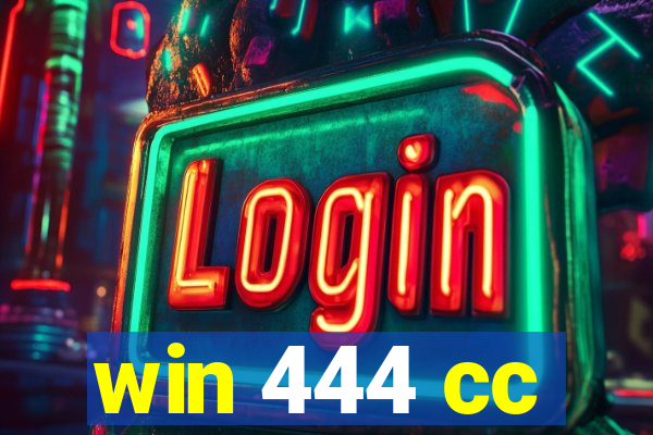 win 444 cc