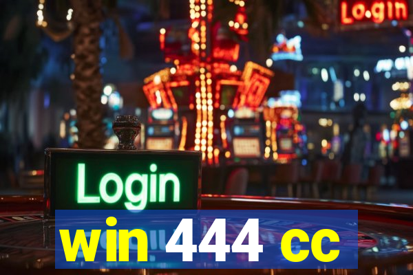 win 444 cc