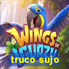 truco sujo