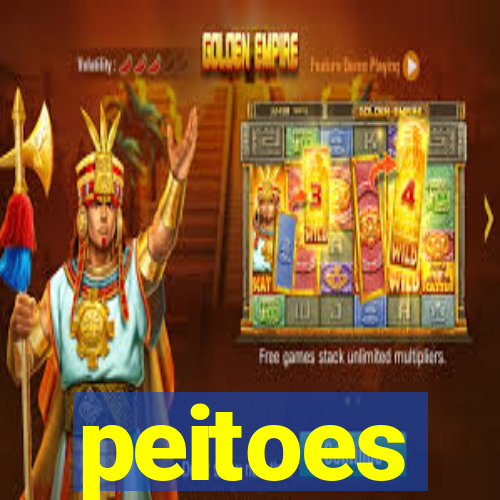 peitoes