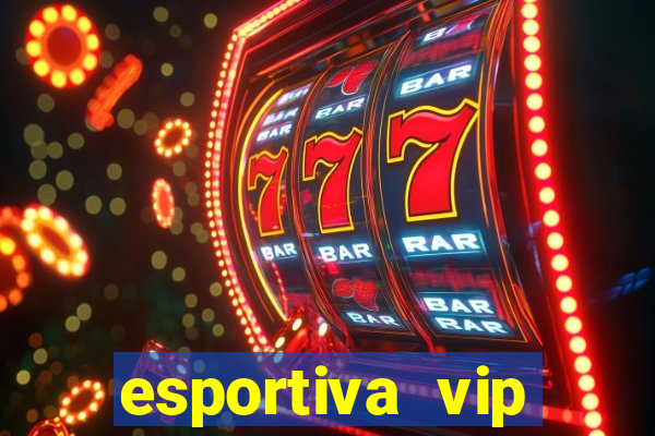 esportiva vip reclame aqui