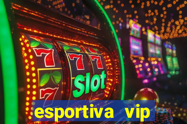 esportiva vip reclame aqui