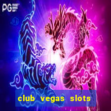 club vegas slots casino games 777