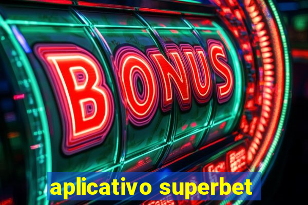 aplicativo superbet