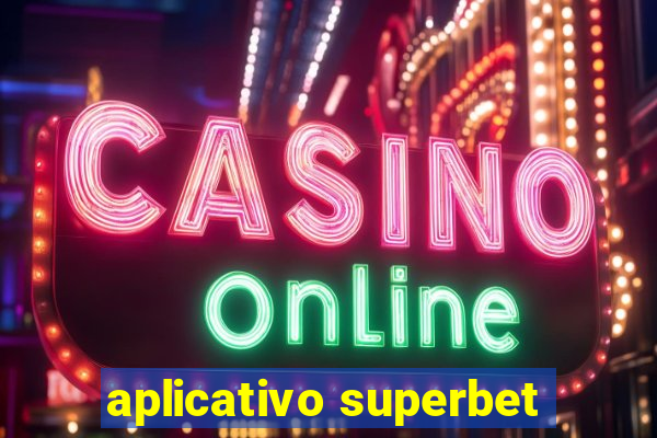 aplicativo superbet