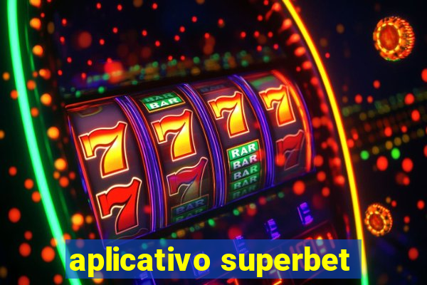 aplicativo superbet