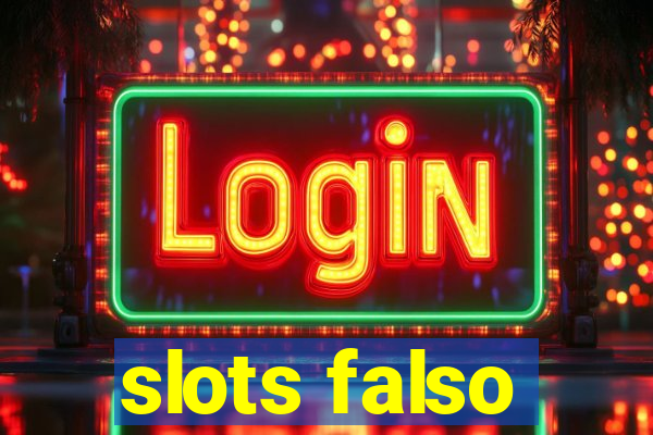 slots falso