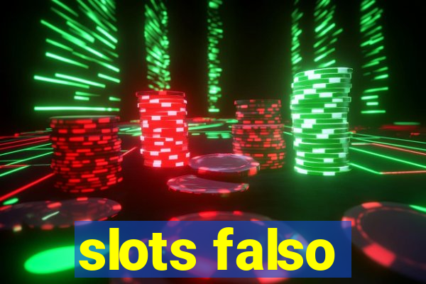 slots falso