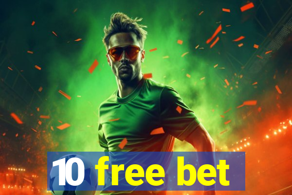 10 free bet