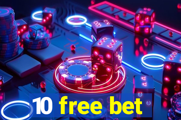 10 free bet