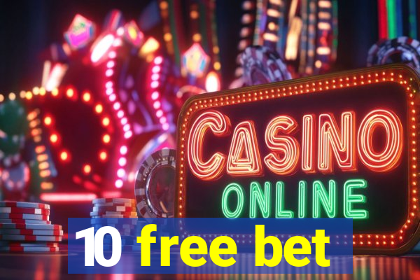 10 free bet