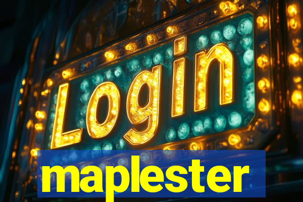 maplester