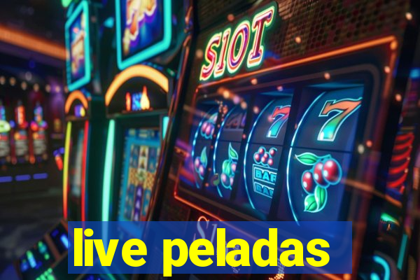 live peladas