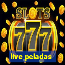 live peladas