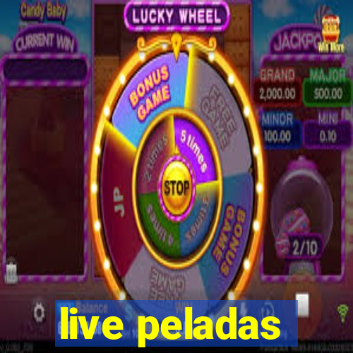 live peladas