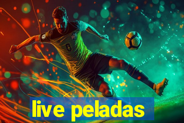 live peladas