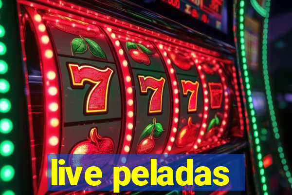 live peladas