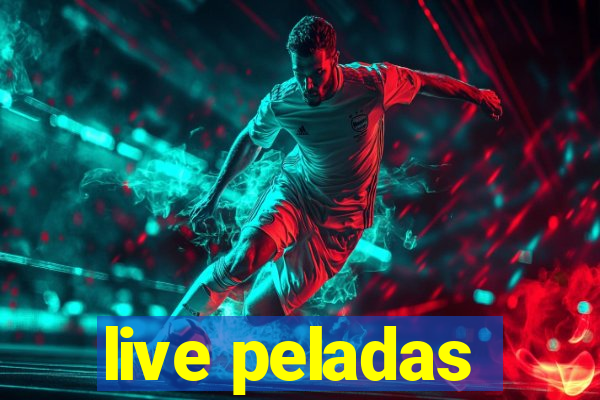 live peladas