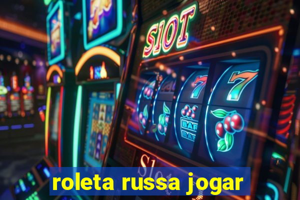 roleta russa jogar