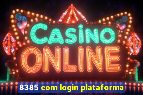 8385 com login plataforma