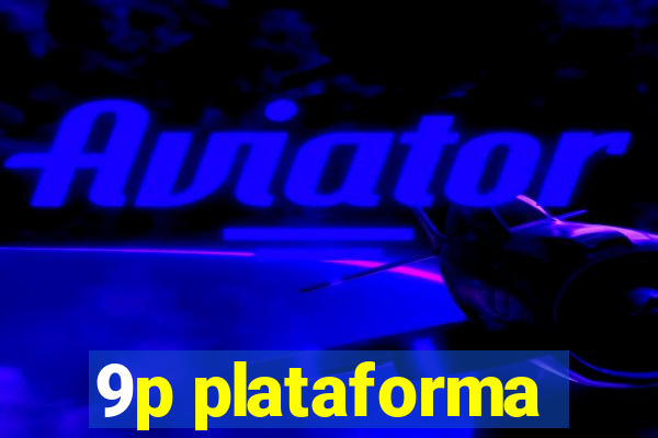 9p plataforma