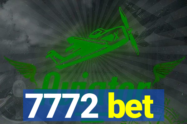 7772 bet