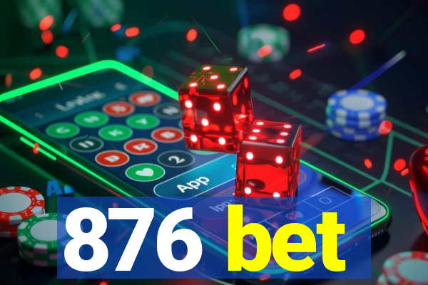 876 bet