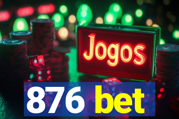 876 bet