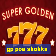 gp poa skokka